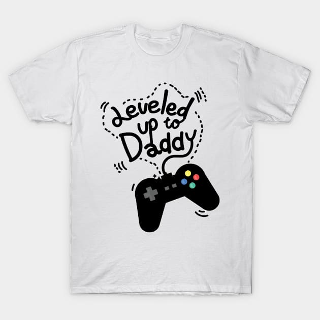 Leveled Up To Daddy Gamer Video Funny New Dad Gifts T-Shirt by chrizy1688